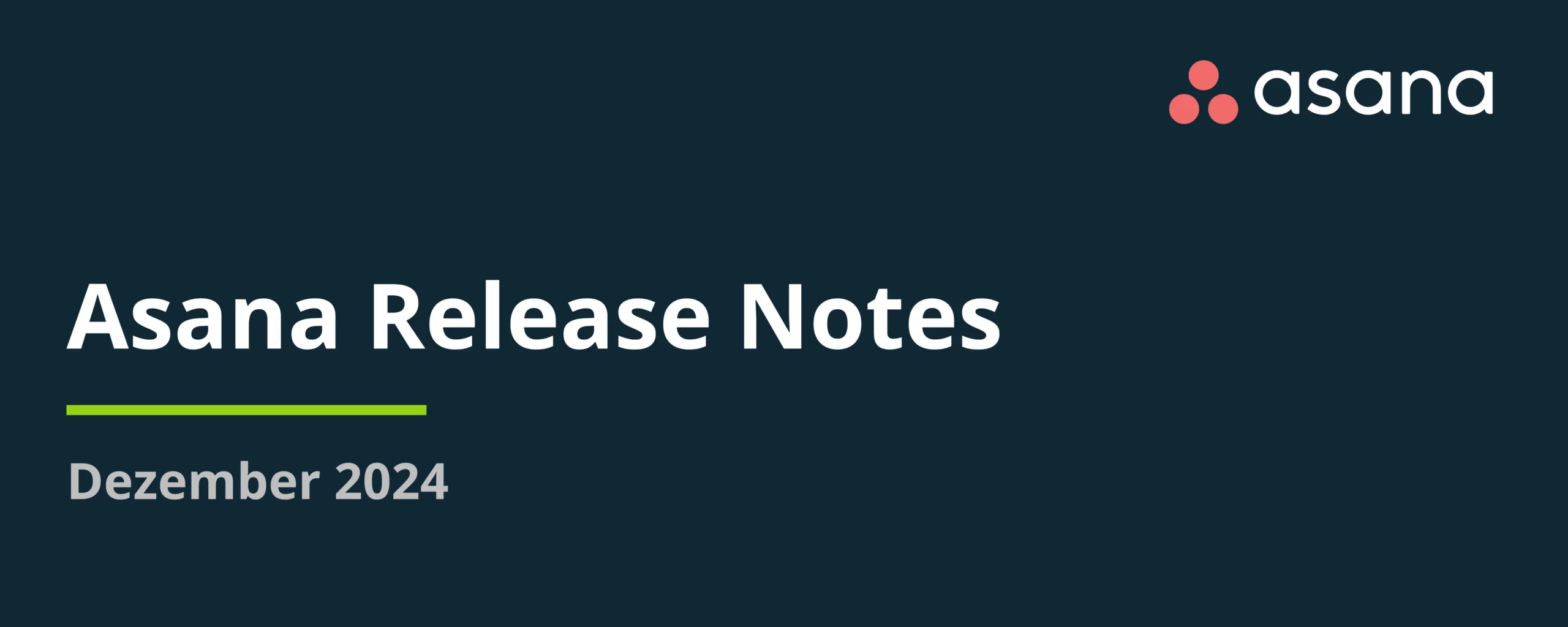 Titelbild der Asana Release Notes für Dezember 2024 mit Asana Logo auf dunkelblauem Hintergrund.