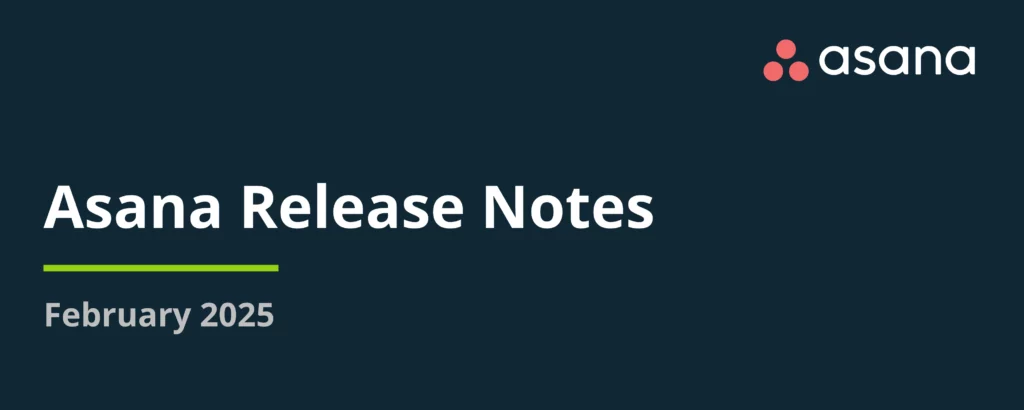 Cover image of the Asana Release Notes for February 2025 with Asana logo on a dark blue background
