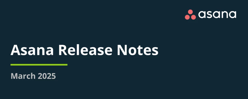 Cover image of the Asana Release Notes for March 2025 with Asana logo on a dark blue background
